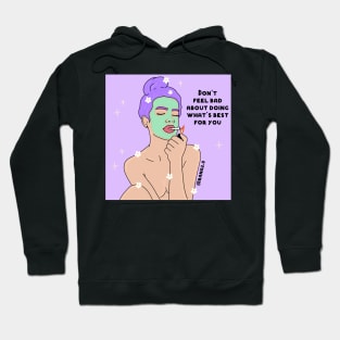 Self care isn’t selfish Hoodie